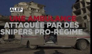Alep : une ambulance de civils attaquée par des snipers pro-régime 