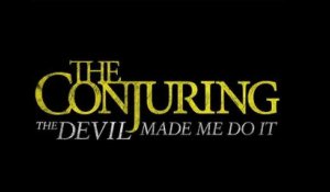 The Conjuring: The Devil Made Me Do It (Conjuring 3 : Sous l'emprise du diable): Trailer HD VO st FR/NL