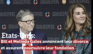 Etats-Unis: Bill et Mélinda Gates annoncent leur divorce et assurent poursuivre leur fondation