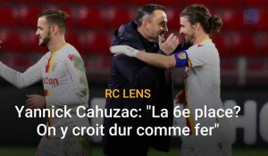 RC Lens : Yannick Cahuzac, "la 6e place, on y croit dur comme fer"
