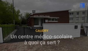 Caudry : un centre médico-scolaire, à quoi ça sert ?