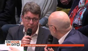 ON VOUS EN DIT + : LA REGION ENTREPRENANTE