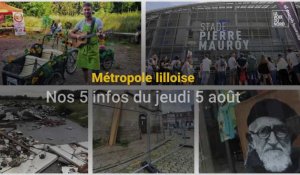 Les 5 infos de la métropole lilloise du 5 aout 2021