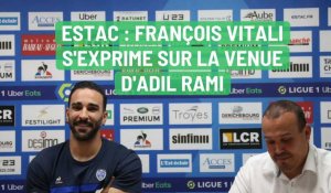 Estac : François Vitali s'exprime sur la venue d'Adil Rami