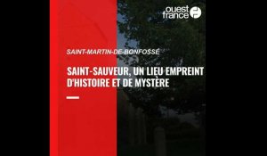 Saint-Sauveur, un lieu empreint d'histoire et de mystère