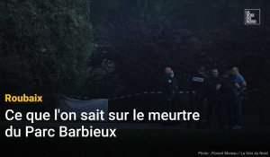 Roubaix : ce que l'on sait du meurtre au parc Barbieux