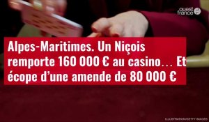 VIDÉO. Un Niçois remporte 160 000 € au casino… Et écope d’une amende de 80 000 €