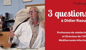 3 questions à Didier Raoult 
