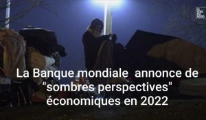 La Banque mondiale annonce de "sombres perspectives" économiques en 2022