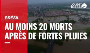 VIDÉO. Brésil : au moins 20 morts après des fortes pluies