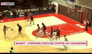 Basket : l'Hermine de Nantes s'incline contre Aix-Maurienne