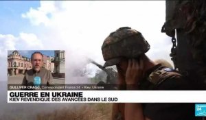 Guerre en Ukraine : Kiev revendique des avancées dans le sud et l'est du pays