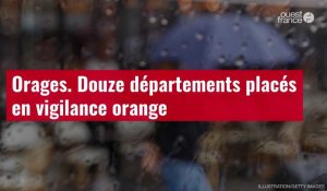 VIDÉO. Orages: Douze départements placés en vigilance orange