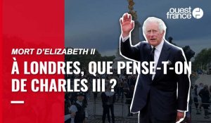 VIDÉO. « Ce sera un très bon roi » : les Londoniens donnent leur avis sur Charles III