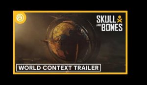 Skull and Bones: World Context Trailer | #UbiForward