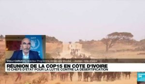 Réunion de la COP 15 en Côte d'Ivoire, lutte contre la désertification