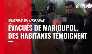 VIDÉO. Guerre en Ukraine : « Ils ont bombardé pendant un mois », des habitants évacués de Marioupol témoignent