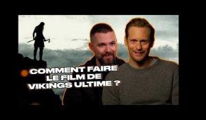 Comment faire le film de Vikings ultime ?