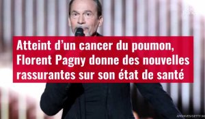 VIDÉO. Atteint d’un cancer du poumon, Florent Pagny donne des nouvelles rassurantes sur son état de santé