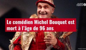 VIDÉO. Le comédien Michel Bouquet est mort à l’âge de 96 ans
