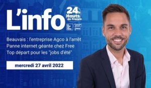 Le JT des Hauts-de-France du mercredi 27 avril 2022