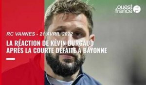 VIDÉO. RC Vannes : Kévin Burgaud est "fier de ce qu'on a fait, de l'état d'esprit" contre Bayonne