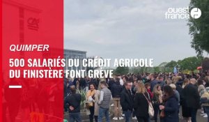 VIDÉO. Au Crédit Agricole du Finistère, 500 salariés font grève à Quimper