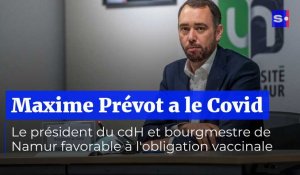 Maxime Prévot positif au covid-19 : "Il faut envisager la vaccination obligatoire"