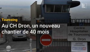 Tourcoing : 40 mois de travaux pour l'extension du CH Dron