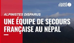 VIDÉO. Alpinistes disparus au Népal : des secours français dépêchés sur place « au nom de la solidarité montagnarde »