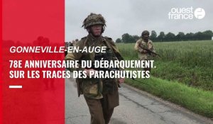  VIDÉO. 78e anniversaire du Débarquement : sur les traces des parachutistes à Gonneville-en-Auge 