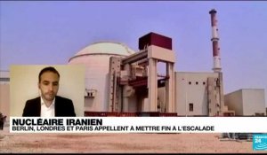 Berlin, Londres et Paris exhortent l'Iran à "mettre fin à l'escalade nucléaire"