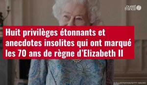 VIDÉO. Huit privilèges étonnants et anecdotes insolites qui ont marqué les 70 ans de règne d'Elizabeth II