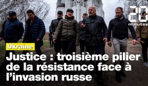 Ukraine : La Justice, troisième pilier de la résistance face à l'invasion russe