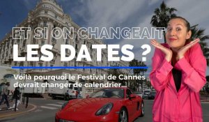 Décaler le Festival de Cannes ... Pourquoi ?