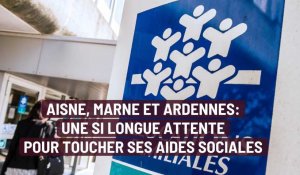 Aisne, Marne et Ardennes : une si longue attente pour toucher ses aides sociales