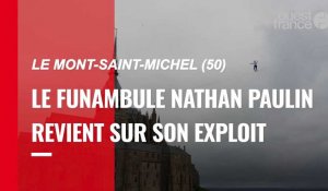 VIDÉO. « Il y a quelque chose de mystique  » : le funambule Nathan Paulin revient sur son exploit au Mont-Saint-Michel