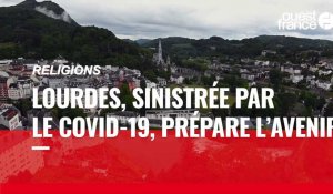 VIDÉO. Religions : Lourdes, sinistrée par le Covid-19, prépare l’avenir