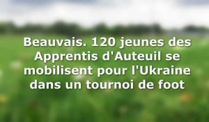 Beauvais. 120 jeunes des Apprentis d'Auteuil se mobilisent pour l'Ukraine dans un tournoi de foot