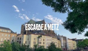 Escapade à Metz