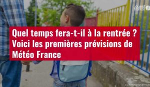 VIDÉO. Quel temps fera-t-il à la rentrée ? Voici les premières prévisions de Météo France