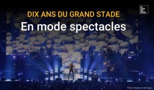 Dix ans du Grand Stade de Villeneuve-d'Ascq : en mode spectacles