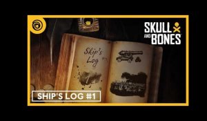 Skull and Bones: Ship's Log #1