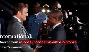 International: Macron veut relancer l'économie entre la France et le Cameroun