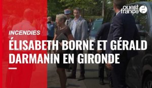 VIDÉO. Incendies : Élisabeth Borne et Gérald Darmanin à la rencontre des sapeurs-pompiers de Gironde