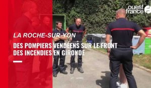 VIDÉO. Incendies en Gironde : des sapeurs-pompiers de Vendée revenus de La Teste-de-Buch racontent