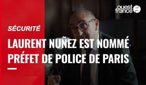 VIDÉO. Sécurité :  Laurent Nuñez est le nouveau préfet de police de Paris