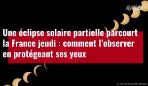 VIDÉO. Éclipse solaire en France : comment l’observer jeudi 10 juin