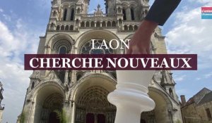 LAON CHERCHE DE NOUVEAUX HABITANTS