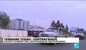 Tensions entre le Tchad et la Centrafrique : Bangui parle d'"échanges de tirs"